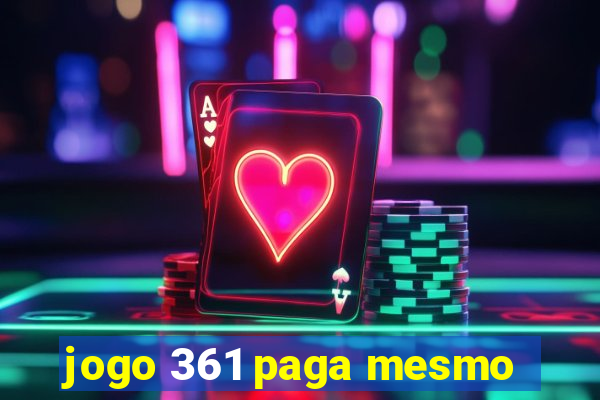 jogo 361 paga mesmo